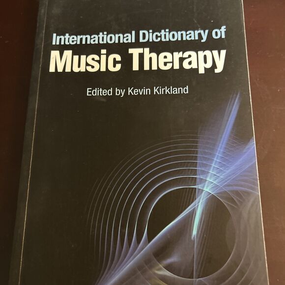 International Dictionary Of Music Therapy Book. Edited by Kevin Kirkland 2013 - Picture 1 of 10
